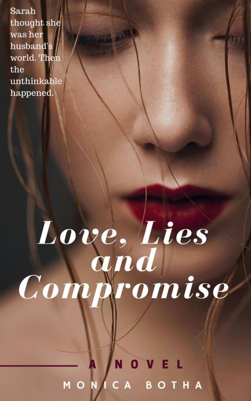 Cover of the book Love, Lies and Compromise by Monica Botha, Monica Botha