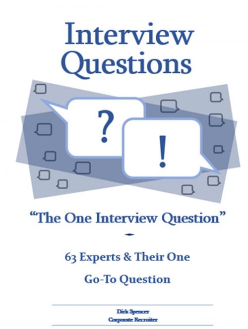 Cover of the book Interview Questions: “The One Interview Question” by Dirk Spencer, GTO Publishing