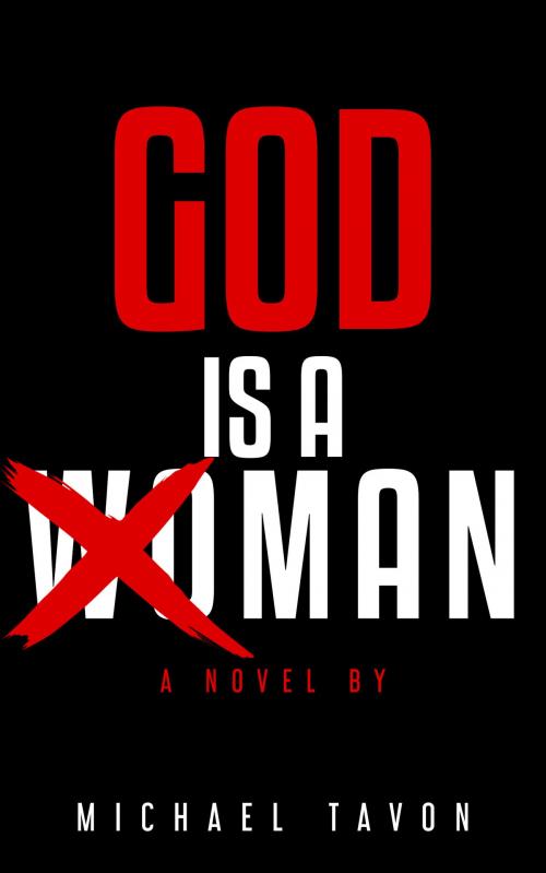 Cover of the book God is a Woman by Michael Tavon, Michael Patterson
