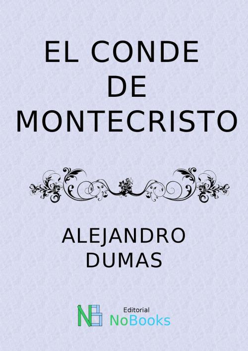 Cover of the book El conde de montecristo by Alejandro Dumas, NoBooks Editorial