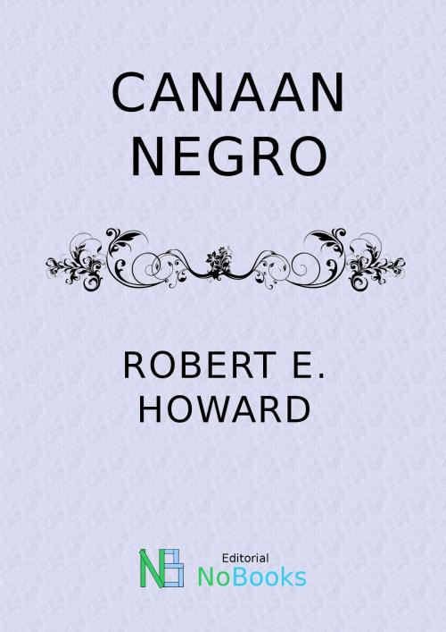 Cover of the book Canaan Negro by Robert E Howard, NoBooks Editorial