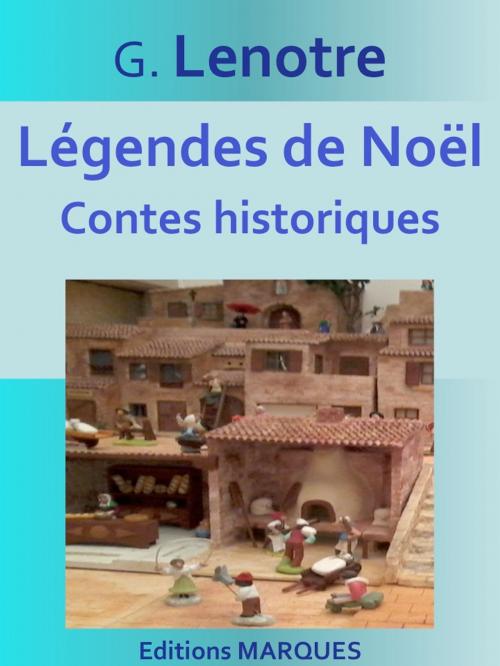 Cover of the book Légendes de Noël by G. Lenotre, Editions MARQUES