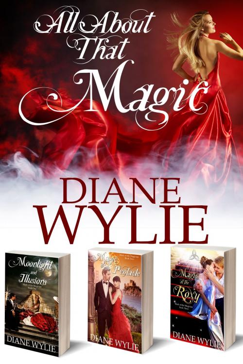 Cover of the book All About That Magic by Diane Wylie, Vinspire Publishing, LLC