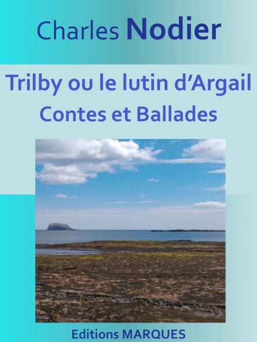 Cover of the book Trilby ou le lutin d’Argail by Charles Nodier, Editions MARQUES