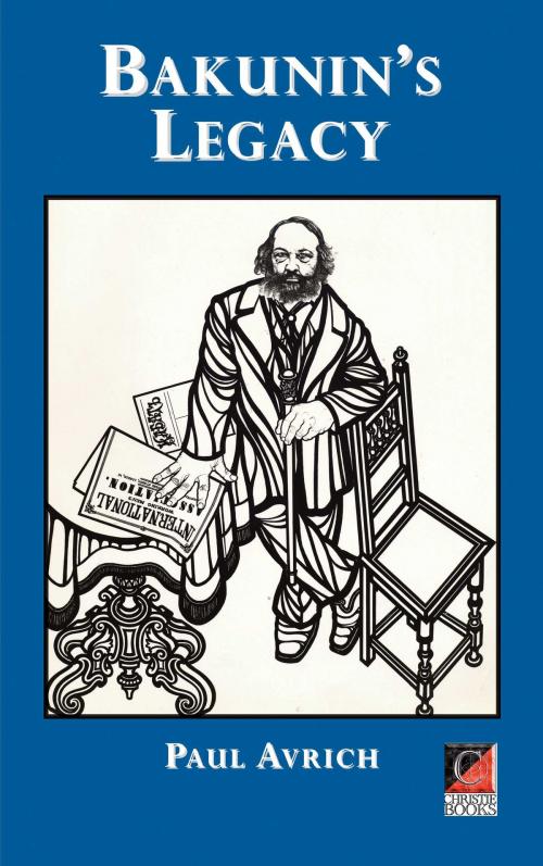 Cover of the book BAKUNIN'S LEGACY by Paul Avrich, ChristieBooks