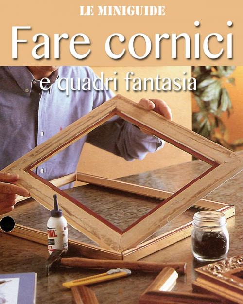 Cover of the book Fare cornici by Valerio Poggi, Valerio Poggi