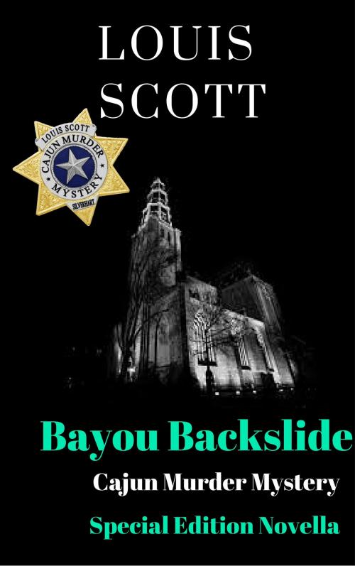 Cover of the book Bayou Backslide by Louis Scott, SilverHart Publishing