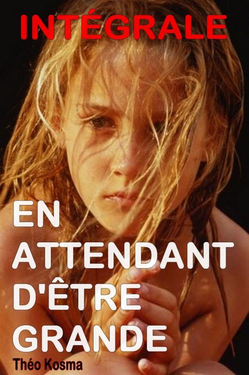 Cover of the book En attendant d’être grande – Intégrale by Théo Kosma, Eslaria