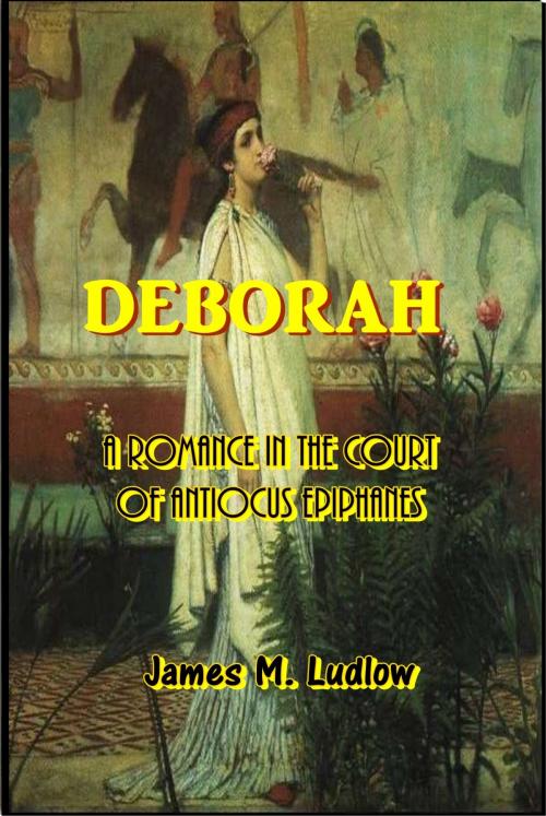 Cover of the book Deborah by James M. Ludlow, Green Bird Press