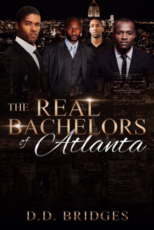 Cover of the book The Real Bachelors of Atlanta by D.D. Bridges, D.D. Bridges