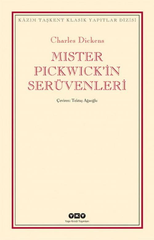 Cover of the book Mister Pickwick'in Serüvenleri by Charles Dickens, Yapı Kredi Yayınları