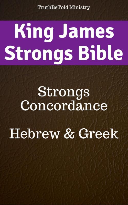 Cover of the book King James Strongs Bible by TruthBeTold Ministry, PublishDrive