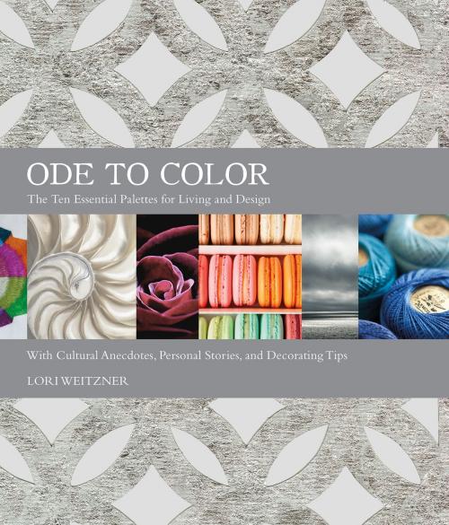 Cover of the book Ode to Color by Lori Weitzner, Harper Design