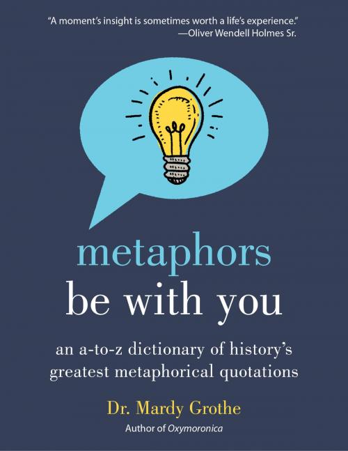 Cover of the book Metaphors Be With You by Dr. Mardy Grothe, Harper