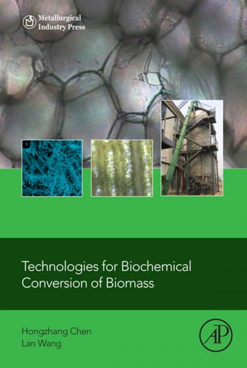 Cover of the book Technologies for Biochemical Conversion of Biomass by Hongzhang Chen, Lan Wang, Elsevier Science