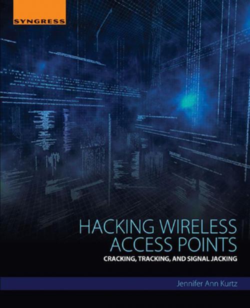 Cover of the book Hacking Wireless Access Points by Jennifer Kurtz, Elsevier Science