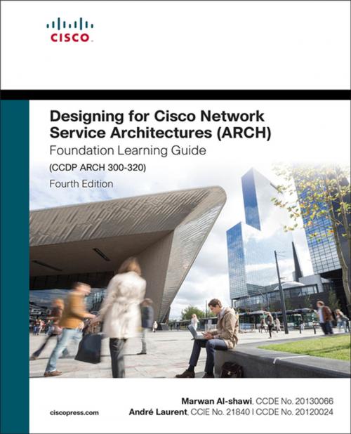 Cover of the book Designing for Cisco Network Service Architectures (ARCH) Foundation Learning Guide by Marwan Al-shawi, Andre Laurent, Pearson Education