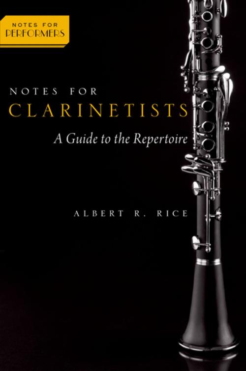 Cover of the book Notes for Clarinetists by Albert R. Rice, Oxford University Press