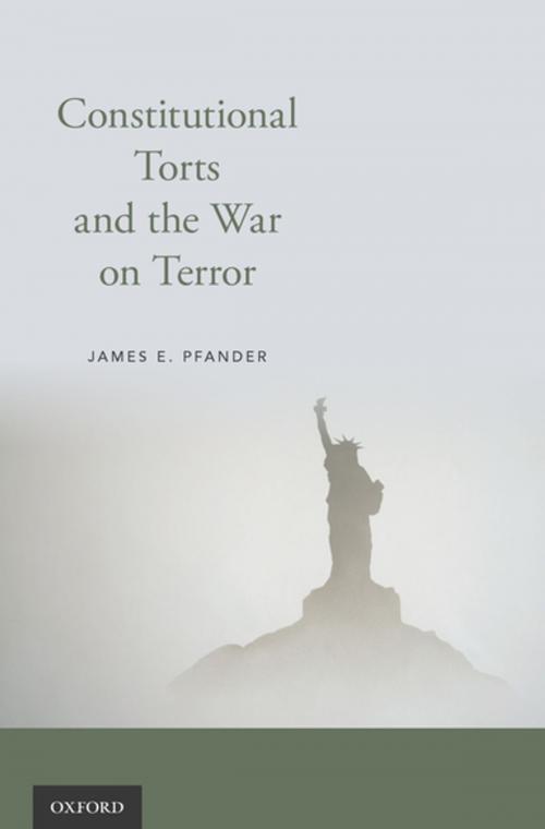 Cover of the book Constitutional Torts and the War on Terror by James E. Pfander, Oxford University Press
