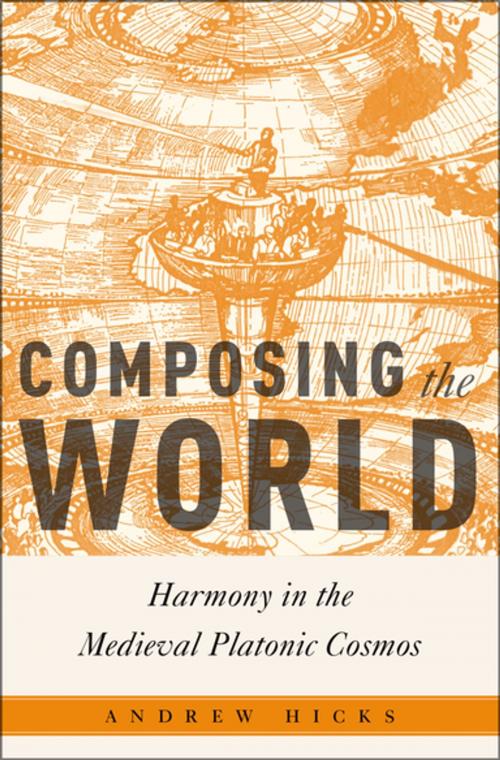 Cover of the book Composing the World by Andrew Hicks, Oxford University Press