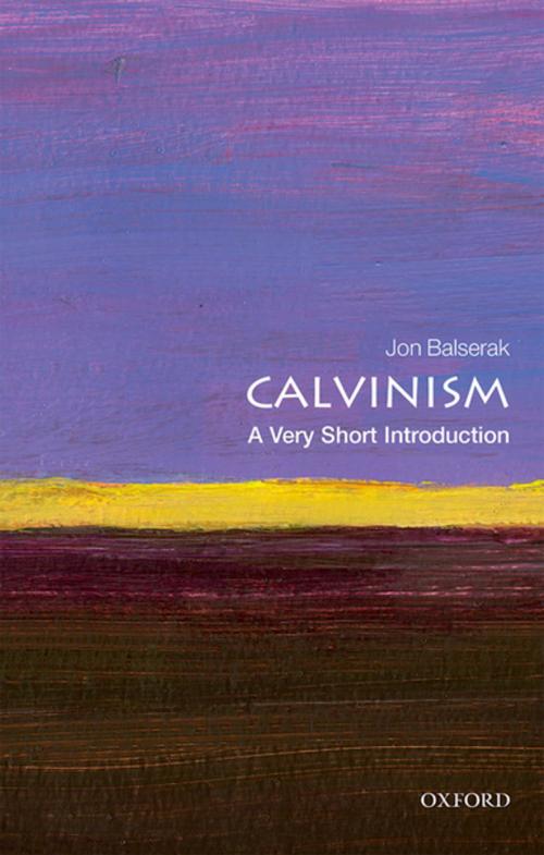 Cover of the book Calvinism: A Very Short Introduction by Jon Balserak, OUP Oxford