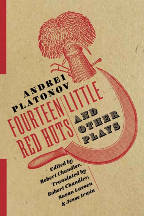Cover of the book Fourteen Little Red Huts and Other Plays by Andrei Platonov, Columbia University Press