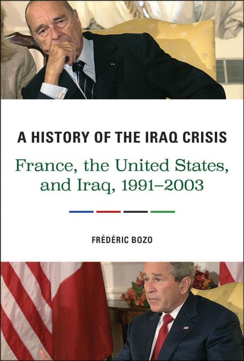 Cover of the book A History of the Iraq Crisis by Frédéric Bozo, Columbia University Press