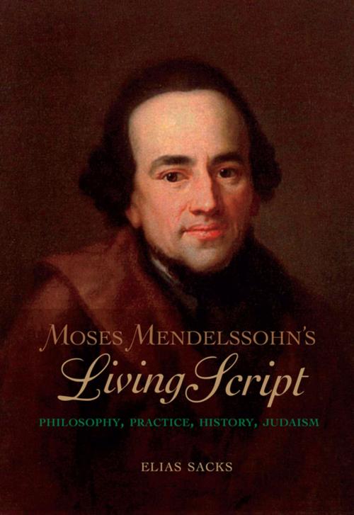Cover of the book Moses Mendelssohn’s Living Script by Elias Sacks, Indiana University Press