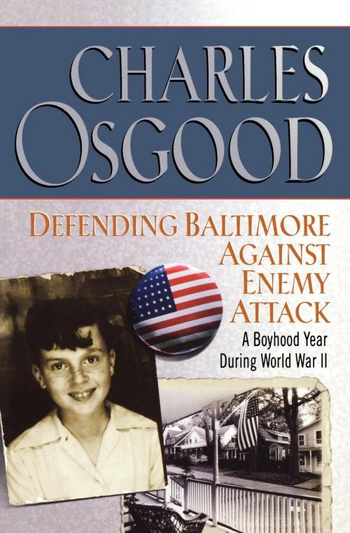 Cover of the book Defending Baltimore Against Enemy Attack by Charles Osgood, Hachette Books