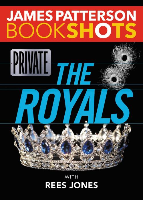 Cover of the book Private: The Royals by James Patterson, Little, Brown and Company