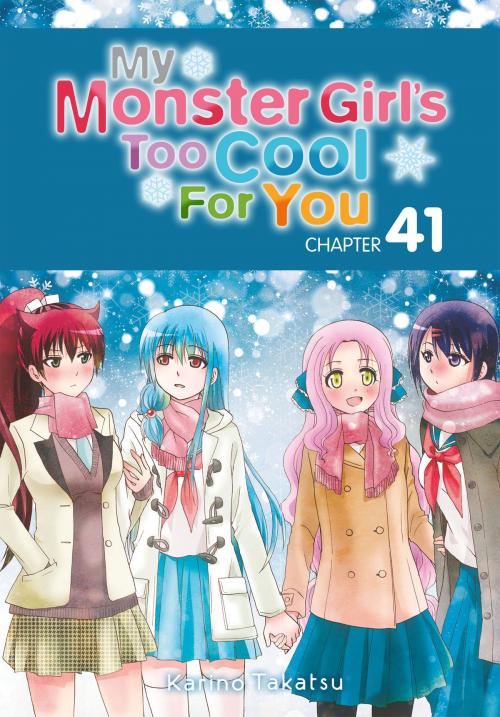 Cover of the book My Monster Girl's Too Cool for You, Chapter 41 by Karino Takatsu, Yen Press