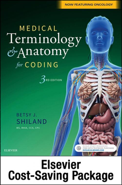 Cover of the book Medical Terminology & Anatomy for Coding - E-Book by Betsy J. Shiland, MS, RHIA, CCS, CPC, CPHQ, CTR, CHDA, CPB, Elsevier Health Sciences