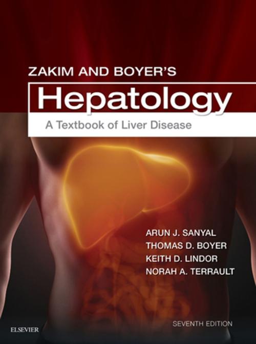 Cover of the book Zakim and Boyer's Hepatology by Thomas D. Boyer, MD, Arun J. Sanyal, MBBS, MD, Norah A Terrault, MD, MPH, Keith D Lindor, MD, Elsevier Health Sciences