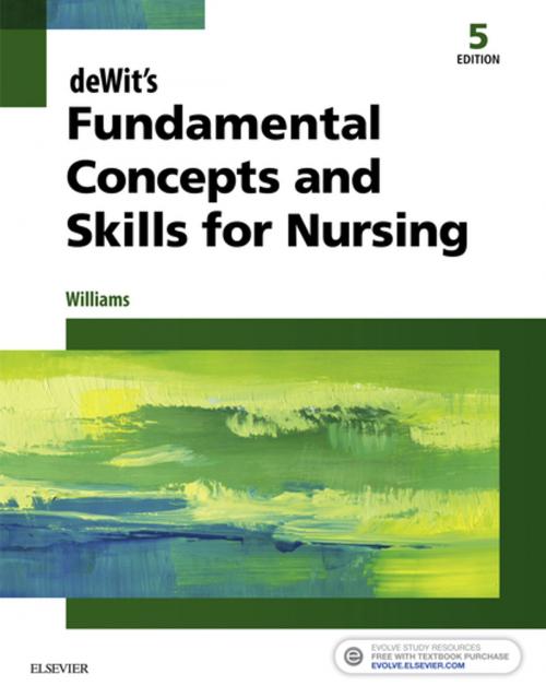 Cover of the book deWit's Fundamental Concepts and Skills for Nursing - E-Book by Patricia A. Williams, RN, MSN, CCRN, Elsevier Health Sciences