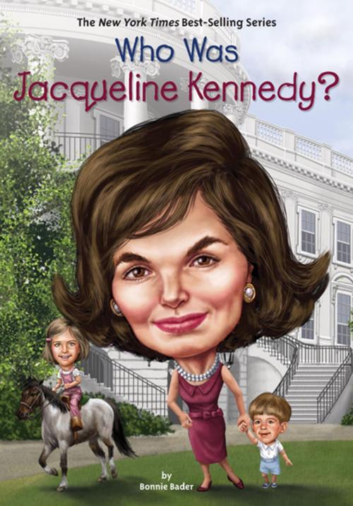 Cover of the book Who Was Jacqueline Kennedy? by Bonnie Bader, Who HQ, Penguin Young Readers Group