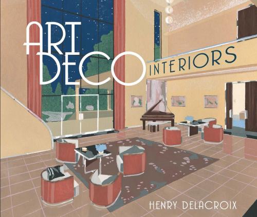 Cover of the book Art Deco Interiors by Henry Delacroix, Dover Publications