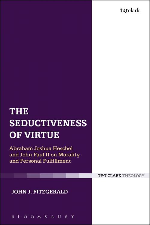 Cover of the book The Seductiveness of Virtue by Dr John J. Fitzgerald, Bloomsbury Publishing