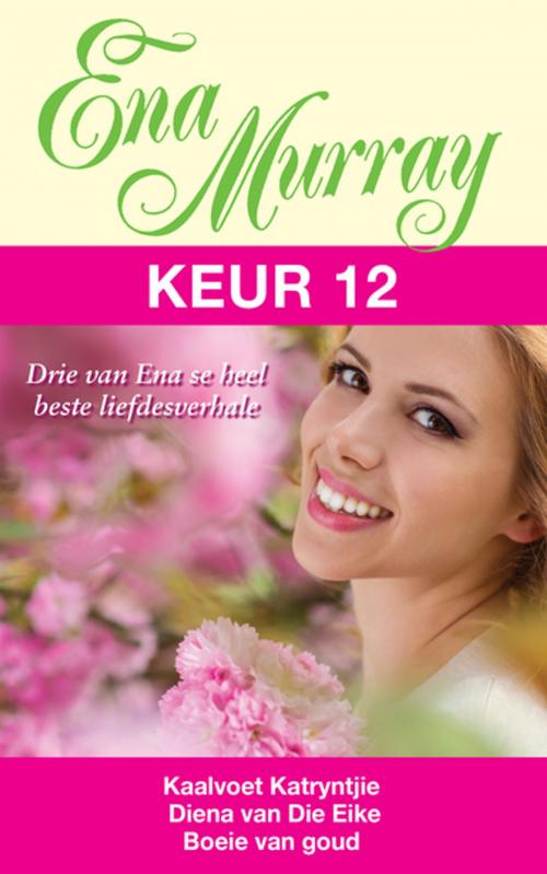 Cover of the book Ena Murray Keur 12 by Ena Murray, Tafelberg