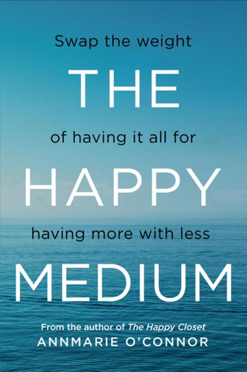 Cover of the book The Happy Medium by Annmarie O'Connor, Gill Books