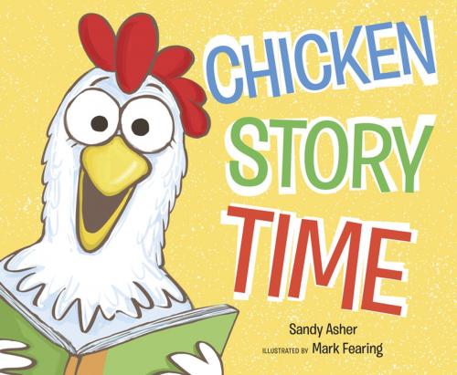Cover of the book Chicken Story Time by Sandy Asher, Penguin Young Readers Group