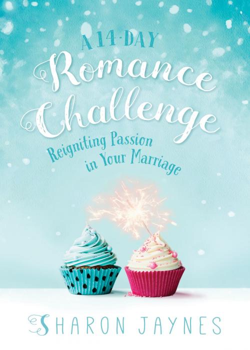 Cover of the book A 14-Day Romance Challenge by Sharon Jaynes, Harvest House Publishers
