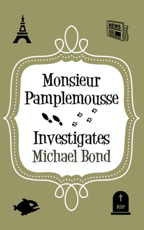 Cover of the book Monsieur Pamplemousse Investigates by Michael Bond, Allison & Busby