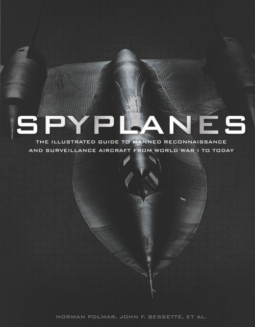 Cover of the book Spyplanes by Norman Polmar, John Bessette, Carey, Gorn, Graff, Veronico, Voyageur Press