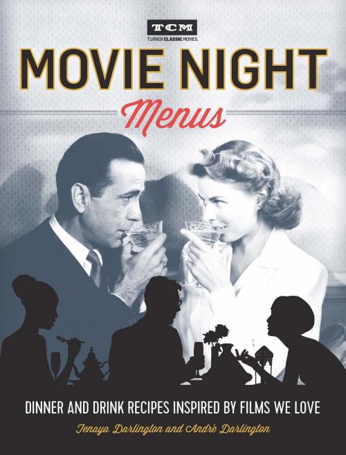 Cover of the book Movie Night Menus by Tenaya Darlington, André Darlington, Running Press
