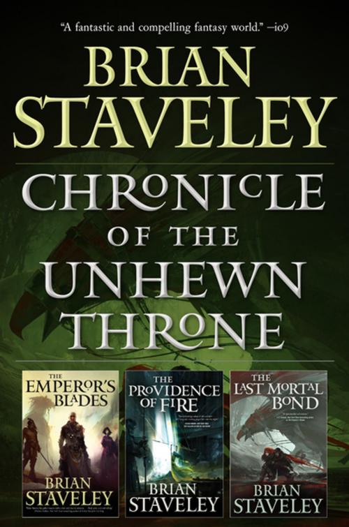 Cover of the book Chronicle of the Unhewn Throne by Brian Staveley, Tom Doherty Associates