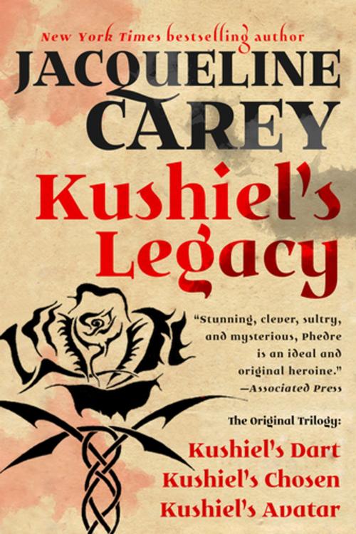 Cover of the book Kushiel’s Legacy by Jacqueline Carey, Tom Doherty Associates