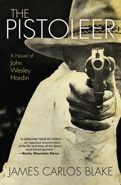 Cover of the book The Pistoleer by James Carlos Blake, Grove Atlantic