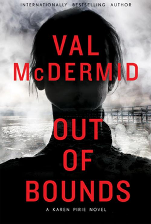Cover of the book Out of Bounds by Val McDermid, Grove Atlantic