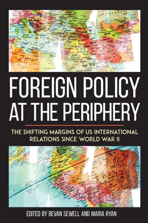 Cover of the book Foreign Policy at the Periphery by Robert J. McMahon, David Ekbladh, Andrew Rotter, Alan McPherson, Simon Dalby, Mary Ann Heiss, Ryan Irwin, Phillip Dow, Dustin Walcher, Tanya Harmer, David Ryan, Hal Brands, Maria Ryan, The University Press of Kentucky