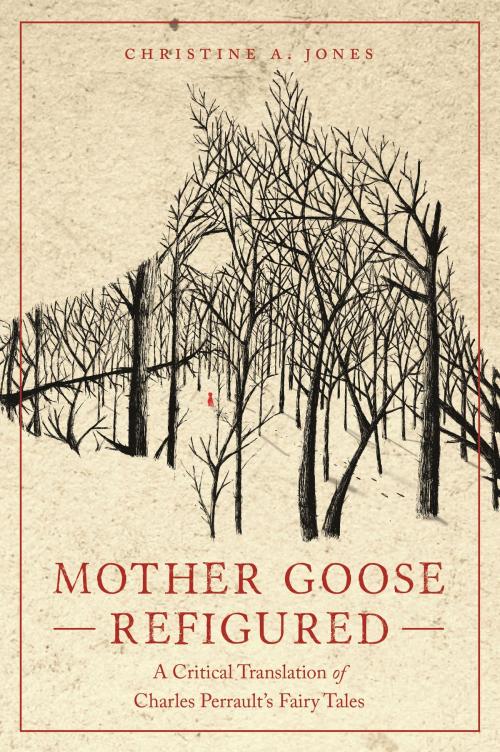 Cover of the book Mother Goose Refigured by Christine A. Jones, Wayne State University Press